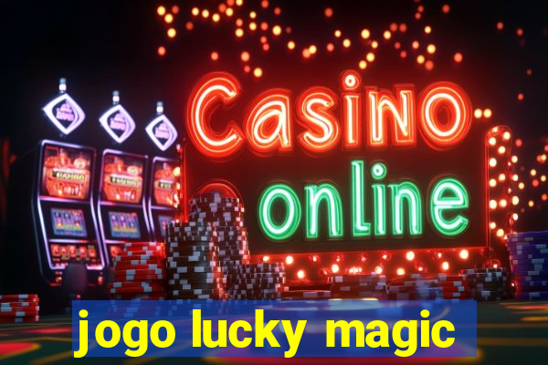 jogo lucky magic